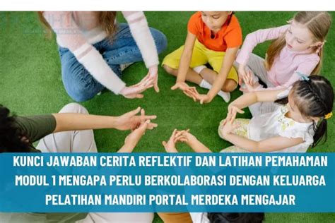 MODUL 1 KUNCI JAWABAN CERITA REFLEKTIF DAN LATIHAN PEMAHAMAN MENGAPA