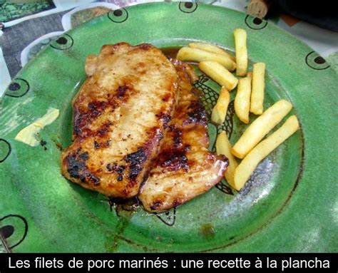 Les filets de porc marinés une recette à la plancha