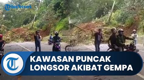 Kawasan Puncak Bogor Longsor Akibat Gempa Cianjur Jalur Menuju Bandung