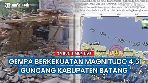 Gempa M 4 6 Guncang Batang Rumah Warga Hingga Fasilitas Umum Roboh