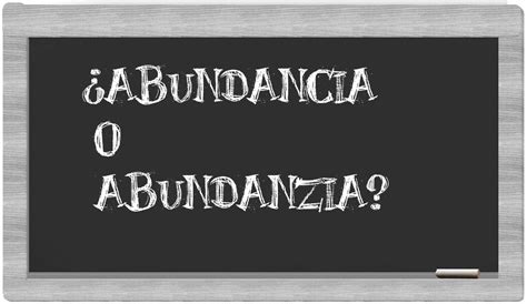 abundancia o abundanzia