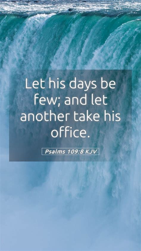 Psalms 109 8 KJV Mobile Phone Wallpaper Let His Days Be Few And Let