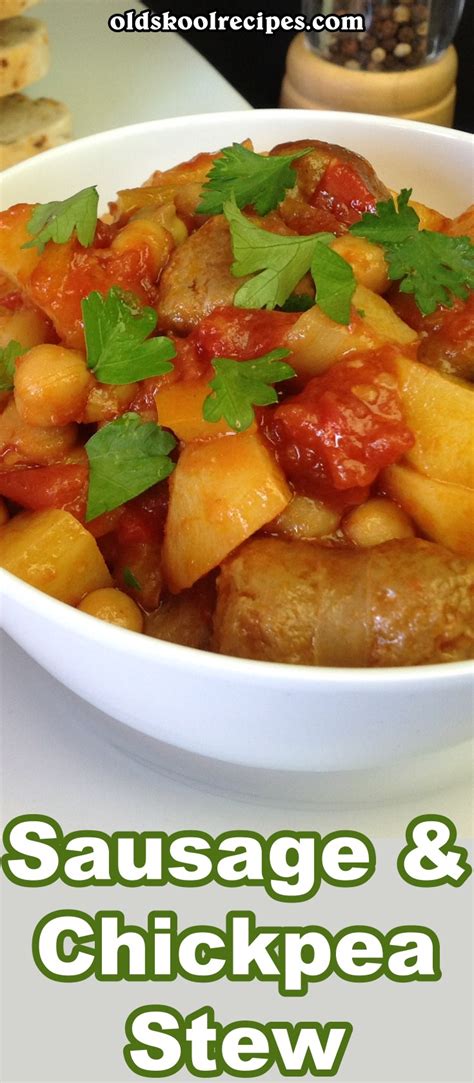 Sausage And Chickpea Stew Recipe Old Skool Recipes