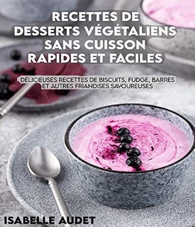 Recettes De Desserts V G Taliens Sans Cuisson Rapides Et Faciles