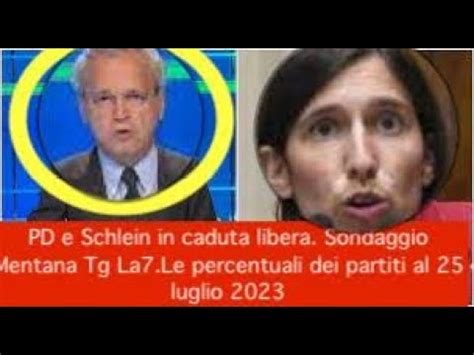 Pd E Schlein In Caduta Libera Sondaggio Mentana Tg La Le Percentuali