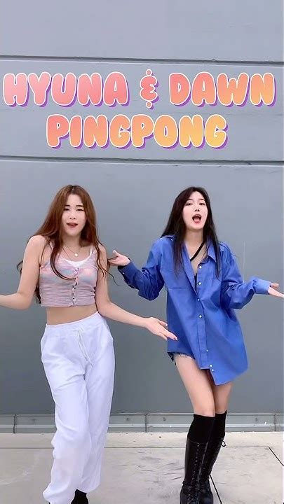 Hyunaanddawn현아and던 Ping Pong핑퐁 Shorts ㅣ Feat짱구의 쌈바😎 Youtube