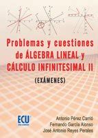 Problemas Y Cuestiones Del Lgebra Lineal Y C Lculo Infinitesimal Ii