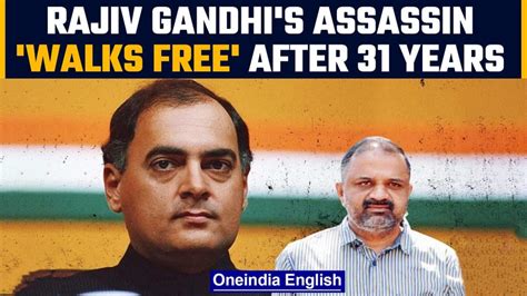 Supreme Court Orders Release Of Rajiv Gandhi Assassination Convict Perarivalan Oneindia News