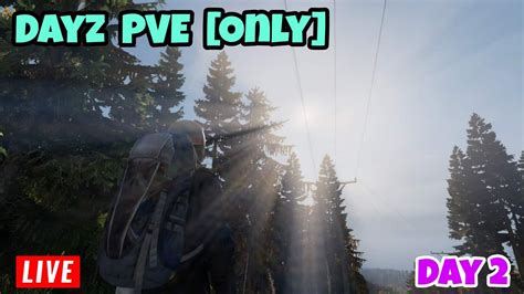 LIVE DayZ DayZ PVE Only Day 2 AREA X13 Dayz Pve Survival