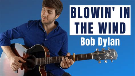 Blowin In The Wind By Bob Dylan Fingerstyle Guitar Lesson And Chords