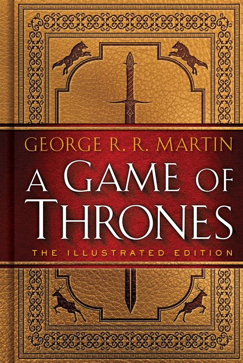 A Game Of Thrones The Illustrated Edition A Song Of Ice And Fire