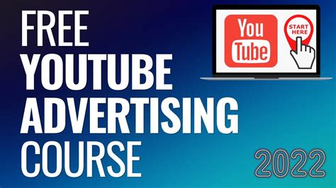 Free Youtube Advertising Course 2023 Step By Step Guide To Youtube Ads Youtube