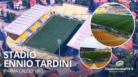 Ennio Tardini Stadium Explore Parma Calcio 1913 Home YouTube