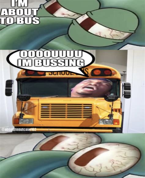 Dreamybull Bus Bus Bus I M Bussing Know Your Meme