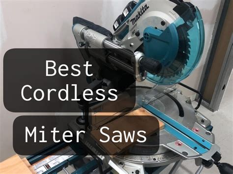 The 7 Best Cordless Miter Saw In 2023