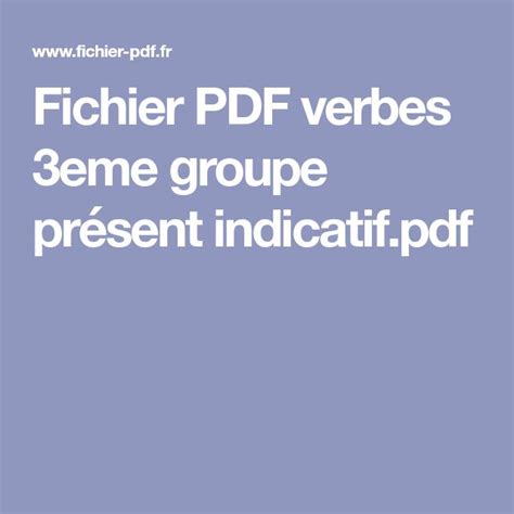 Fichier Pdf Verbes Eme Groupe Pr Sent Indicatif Pdf Verbe