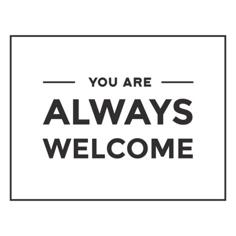 Letter Board Featuring The Message You Are Always Welcome Png And Svg