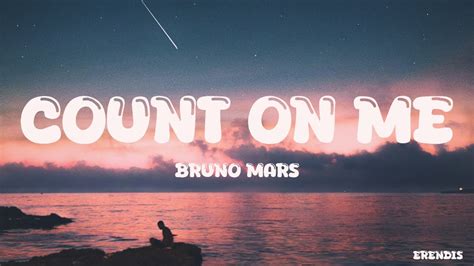 Bruno Mars Count On Me Lyrics Youtube