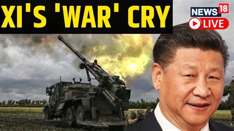 Chinese President Xi Jinping Live Xi Jinping Tells Chinese Army To