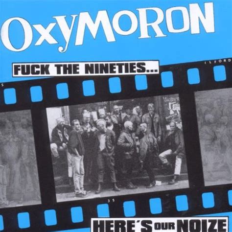 Fuck The Nienties Here S Our Noize Oxymoron Amazon De Musik Cds