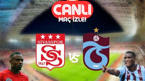 Sivasspor Trabzonspor Canli Zle Ifresiz Beinsport Zle