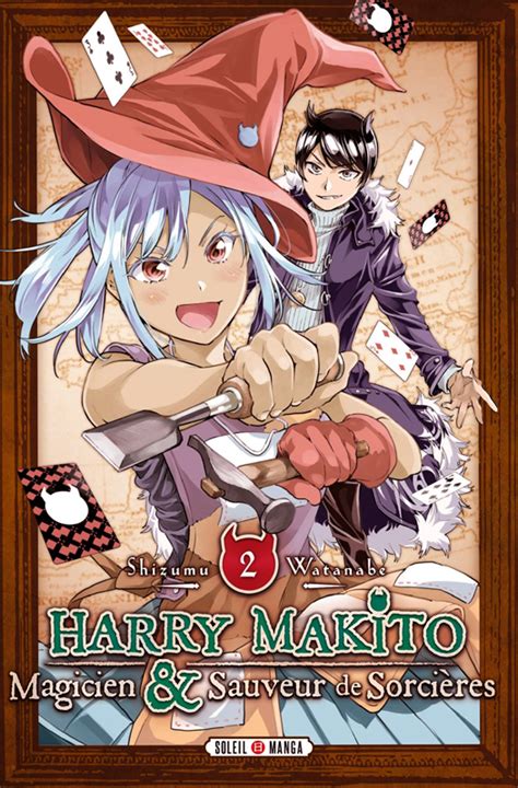 Harry Makito Magicien et sauveur de sorcières T2 manga chez Soleil