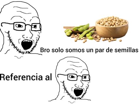 Soya Ka Soyjaka Meme Subido Por Dr Lanzaguisante Memedroid