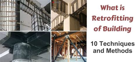 What Is Retrofitting Methods Of Retrofitting Of Building