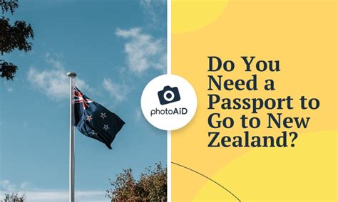 Do You Need A Passport To Go To New Zealand