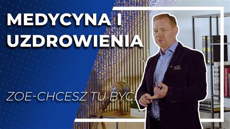 Medycyna i Uzdrowienia ZOE Chcesz tu być YouTube