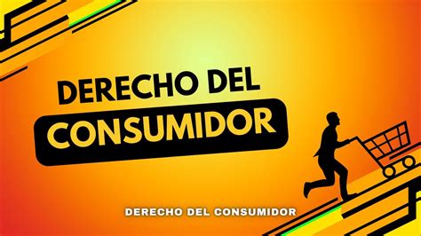 Introducción Al Derecho Del Consumidor Youtube