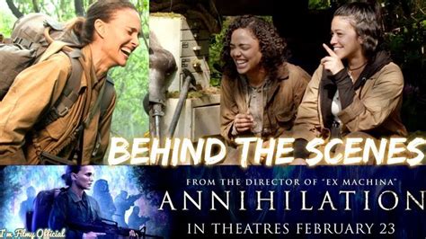 Annihilation Bloopers, B-Roll & Behind the Scenes - Natalie Portman ...