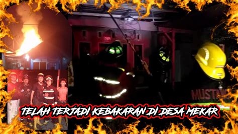 12 MENUJU KEBAKARAN TKM DESA MEKAR KAMPUNG MELAYU MARTAPURA BPK