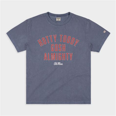 Hotty Toddy Gosh Almighty Ole Miss Tee Homefield