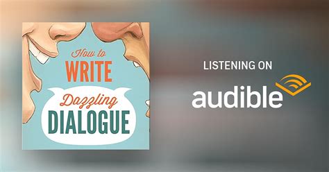 How To Write Dazzling Dialogue By James Scott Bell Audiobook