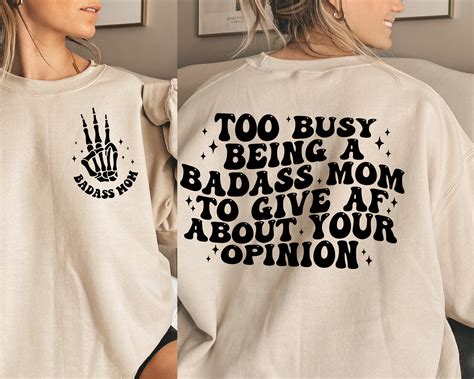 Too Busy Being A Badass Mom To Give AF About Your Opinion Svg Etsy