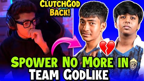 Spower Left Team Godlike Clutchgod Back In Godl Youtube