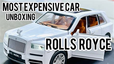 World Most Expensive Toy Car Unboxing Rolls Roycecullinan