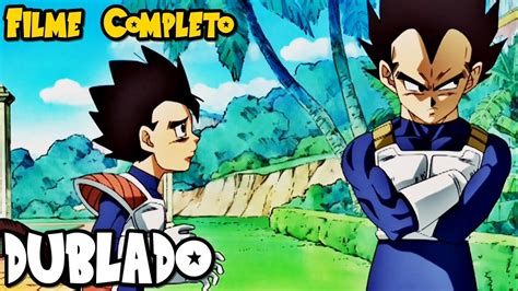 DRAGON BALL O IRMÃO DE VEGETA FILME DUBLADO EM HD YouTube