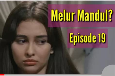 BOCORAN LENGKAP Melur Mandul Cek Sinopsis Melur Untuk Firdaus Episode