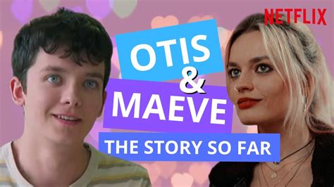 Otis And Maeve The Story So Far Part One Sex Education Youtube