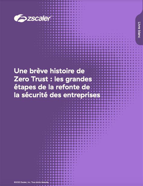 Une brève histoire du Zero Trust le bouleversement de la