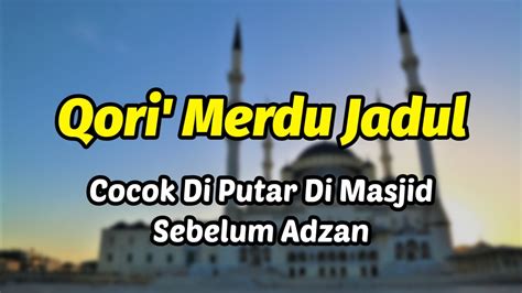 Sejuk Dan Damai Merdu Sekali Tilawatil Qur An Kh Muammar Za