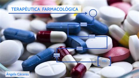 TERAPÉUTICA FARMACOLÓGICA by Angela Cáceres on Prezi