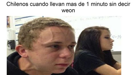 Que CHuChA La WeA FOME WEON CtM Losiento Es Que No Hablo 31 Minutos