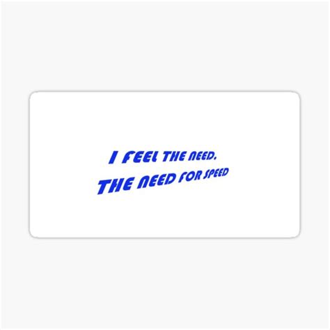 I Feel The Need The Need For Speed Sticker For Sale By MikeyMouse7