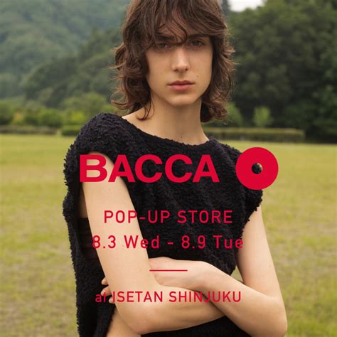 8月3日 水 から8月9日 火 の期間、伊勢丹新宿店にて〈bacca〉pop Up Storeを開催。 ニコニコニュース