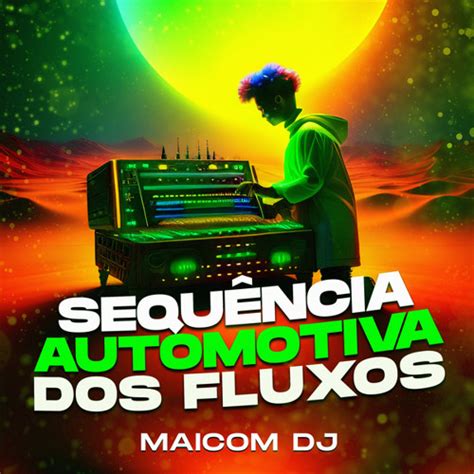 Stream Sequência Automotiva dos Fluxos feat Mc Gw by MAICOM DJ