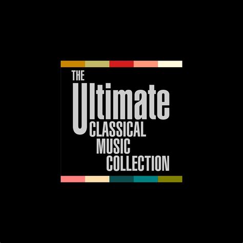 ‎The Ultimate Classical Music Collection - Album by Various Artists ...