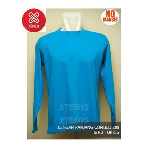 Kaos Polos Biru Turkis Combed 20 S Lengan Panjang Lose L Lazada Indonesia